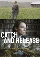 Поймать и отпустить смотреть онлайн сериал 1 сезон