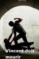 Венсан должен умереть смотреть онлайн (2023)